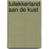 Luilekkerland aan de kust door L.S. de Vries
