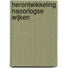 Herontwikkeling naoorlogse wijken door J. Custers