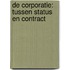 De corporatie: tussen status en contract
