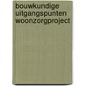 Bouwkundige uitgangspunten woonzorgproject door Berg