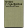 Flexibele woninguitbreiding houtskeletbou door Groot