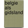 Belgie als gidsland by N. Hatzmann