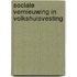 Sociale vernieuwing in volkshuisvesting