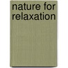 Nature for Relaxation by E.M. Jones