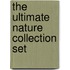 The Ultimate Nature Collection set