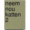 Neem nou katten 2 door Foreest