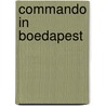 Commando in boedapest door Aarons