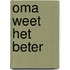 Oma weet het beter