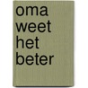 Oma weet het beter by Kalckhoven