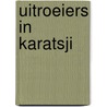Uitroeiers in karatsji by Aarons