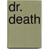 Dr. death