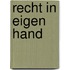 Recht in eigen hand