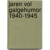 Jaren vol galgehumor 1940-1945 door Heyermans