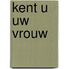 Kent u uw vrouw door Breinholst