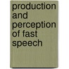 Production and perception of fast speech by E. Janse