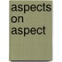 Aspects on aspect