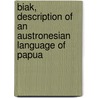 Biak, description of an Austronesian language of Papua door W. van den Heuvel