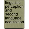 Linguistic Perception and Second Language Acquisition door P. Escudero