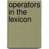 Operators in the Lexicon by D. Jaspers