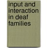 Input and interaction in deaf families by E.M. van den Bogaerde