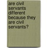 Are Civil Servants Different Because They Are Civil Servants? door C. Demmke