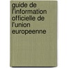 Guide de l'information officielle de l'union Europeenne door V. Deckmyn