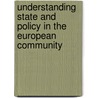 Understanding state and policy in the European community door Onbekend