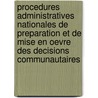 Procedures administratives nationales de preparation et de mise en oevre des decisions communautaires door Onbekend