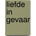 Liefde in gevaar