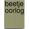 Beetje oorlog by Nieuwenhuys