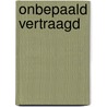 Onbepaald vertraagd by Nicolaas Matsier