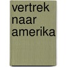 Vertrek naar amerika by Alstein