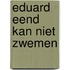 Eduard eend kan niet zwemen