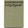 Exploderende zorguitgaven by Unknown