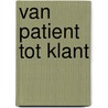 Van patient tot klant door H. Berkhout