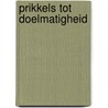 Prikkels tot doelmatigheid door Onbekend