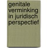 Genitale verminking in juridisch perspectief door Onbekend