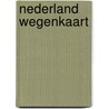 Nederland wegenkaart door Onbekend