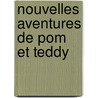 Nouvelles aventures de pom et teddy door Craenhals