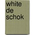 White de schok