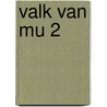 Valk van mu 2 door He