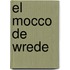 El Mocco de wrede