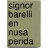 Signor barelli en nusa perida