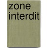 Zone interdit door Craenhals