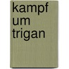 Kampf um trigan door D.H. Lawrence