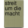 Streit um die macht door Laurence