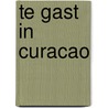 Te gast in Curacao by M. Sluis