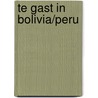 Te gast in Bolivia/Peru door Onbekend