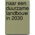 Naar een duurzame landbouw in 2030