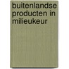 Buitenlandse producten in milieukeur door P.C. Leendertse